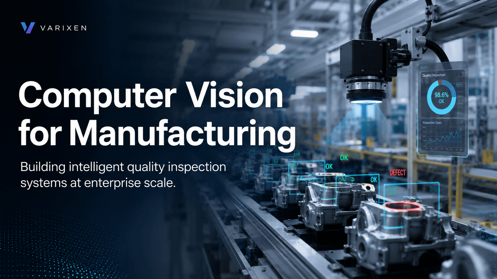Computer Vision for Manufacturing: Building Intelligent Quality Inspection Systems at Enterprise Scale